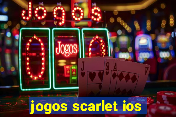 jogos scarlet ios